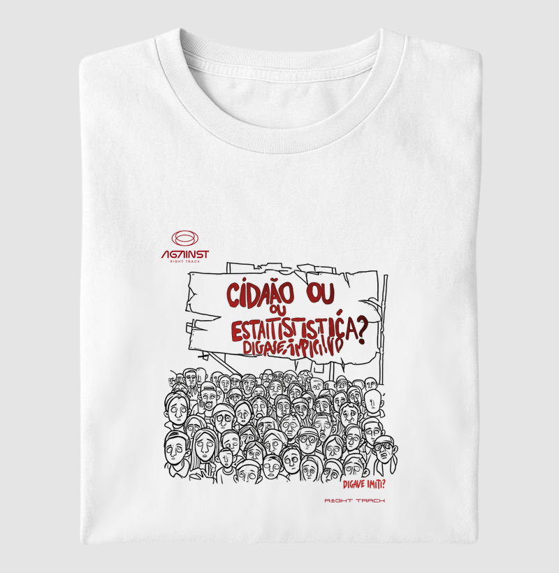 Camiseta Cidadão ou Estatística