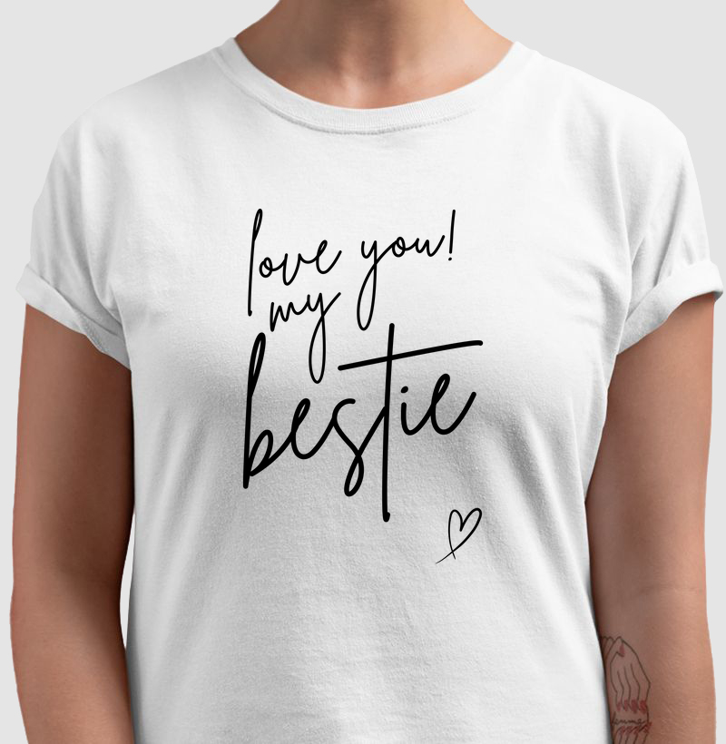 Camiseta Love you my bestie