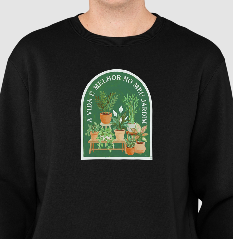 A vida é melhor no meu jardim