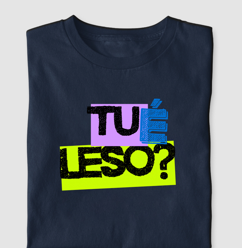 Tu é leso?