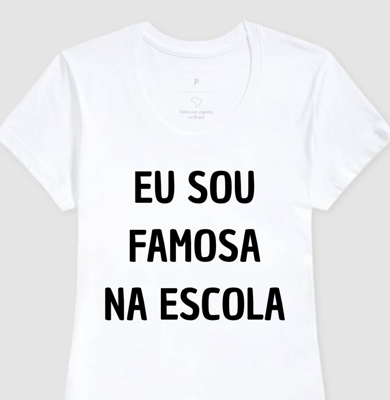 Camiseta Eu Sou Fama