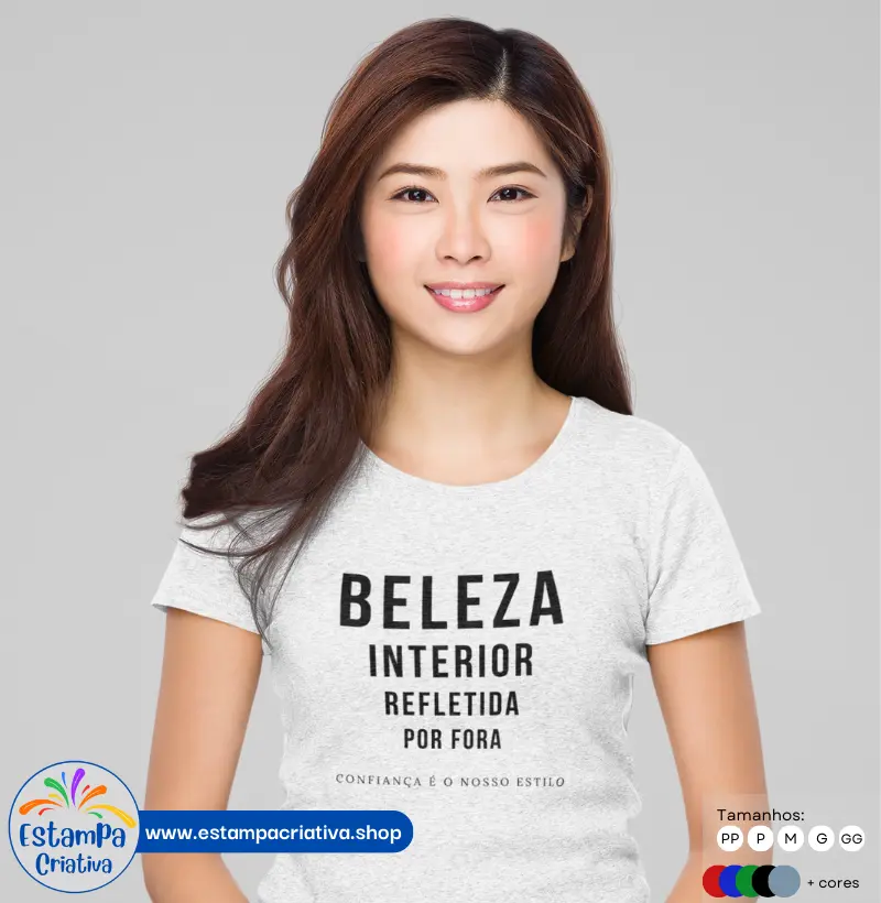 Camiseta Feminina: "Beleza Interior Refletida Por Fora"