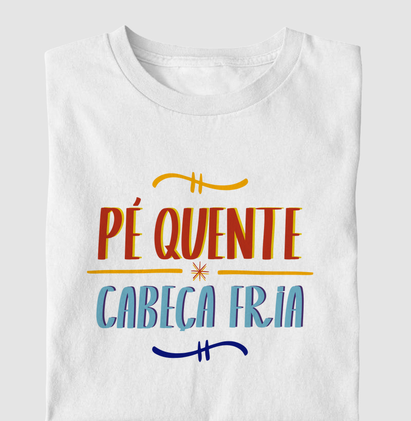 Pé Quente, Cabeça Fria