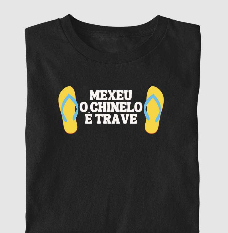 Mexeu o Chinelo é Trave