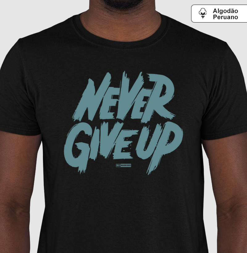 NEVER GIVE UP