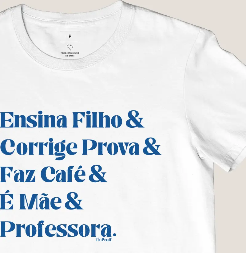 Camiseta — Ensina Filho Corrige Prova Faz Café Mãe Professora – The ProFF