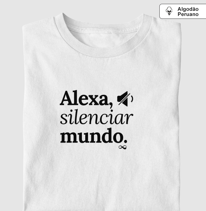 Alexa, silenciar mundo.