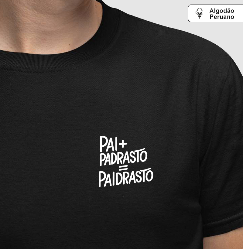 Pai + Padrasto = Paidrasto (algodão peruano)