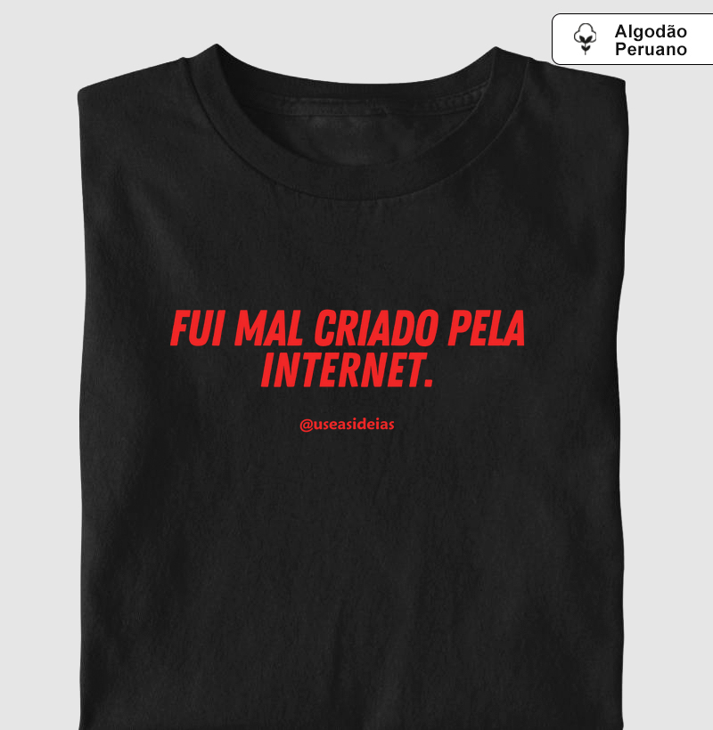 MAL CRIADO(A) PELA INTERNET.