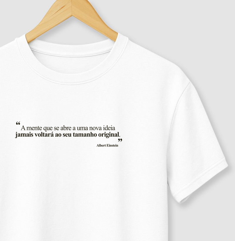 A mente que se abre a uma nova ideia jamais voltará ao seu tamanho original. - Albert Einstein