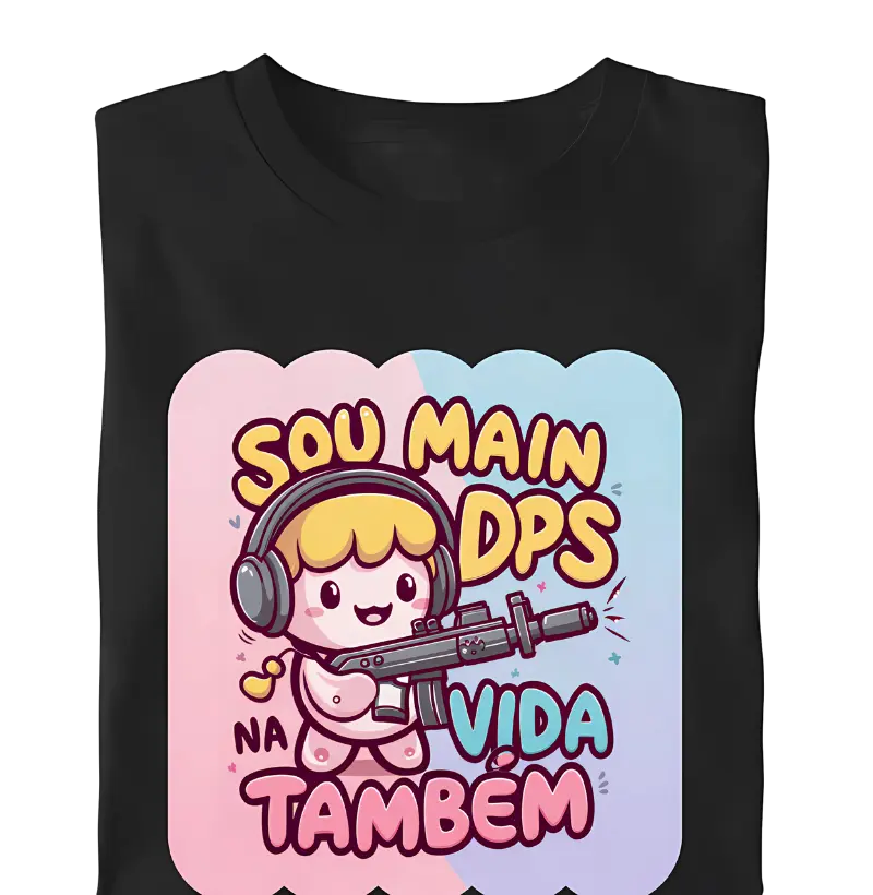 "Sou Main DPS na vida também" com arte fofa e colorid