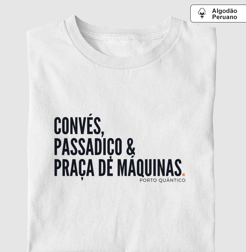 Camiseta Unissex 100% Algodão Peruano - Convés, Passadiço & Praça de Máquinas