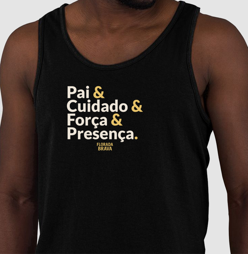 Pai & Cuidado & Força & Presença