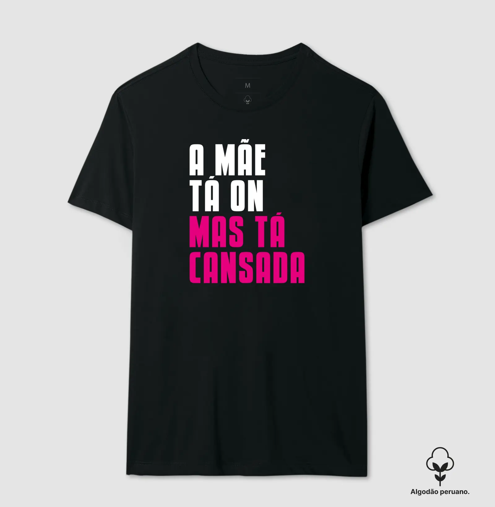 A mãe tá on, mas tá cansada