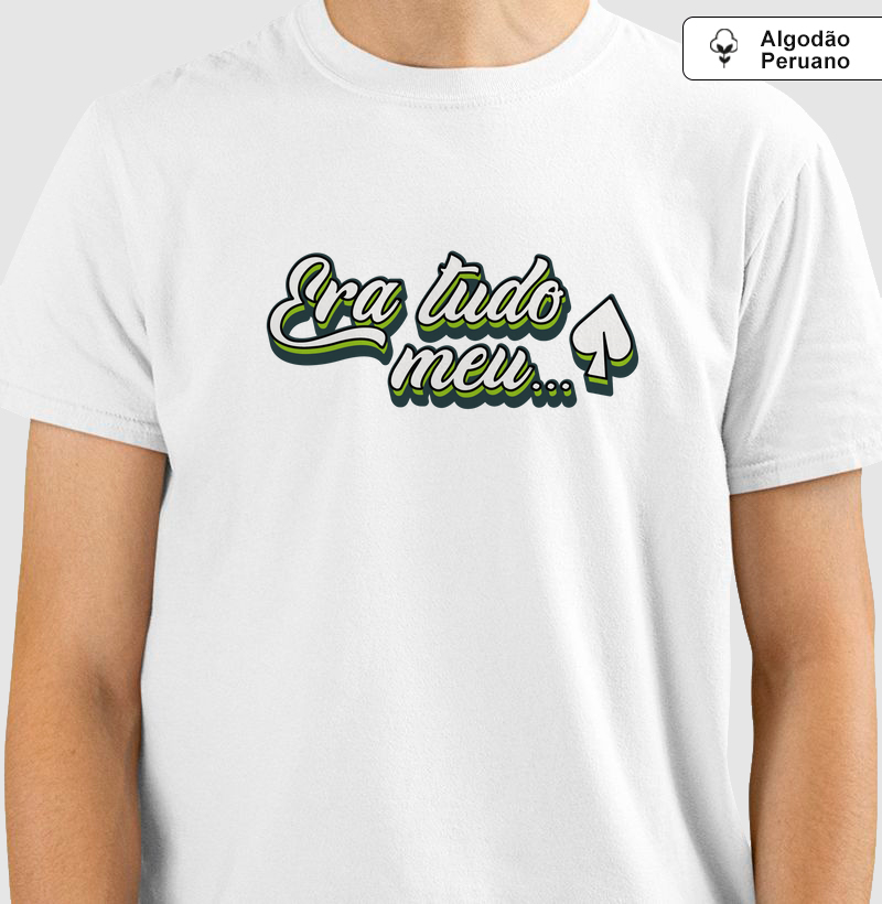 Era tudo meu...