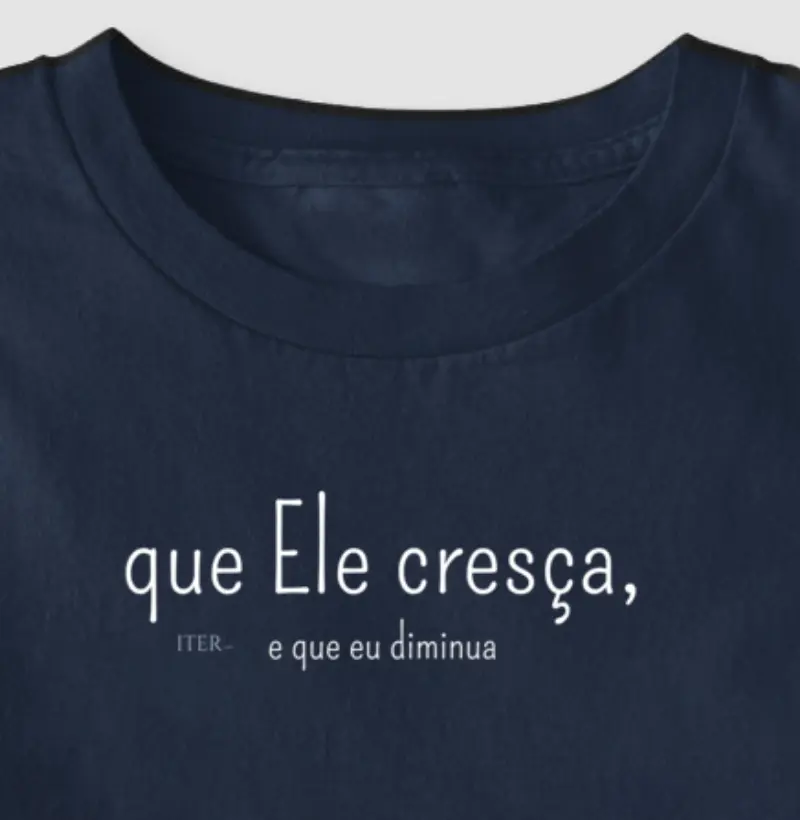 Que Ele creça, e eu diminua