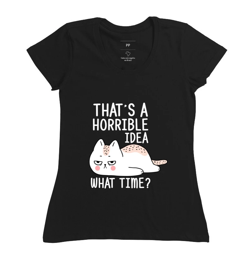 Camiseta Gato That a Horrible Feminina