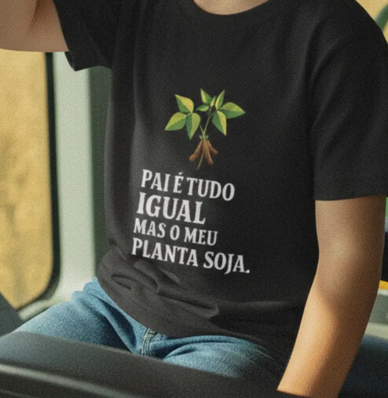 Pai é tudo igual mas o meu planta soja - kids 
