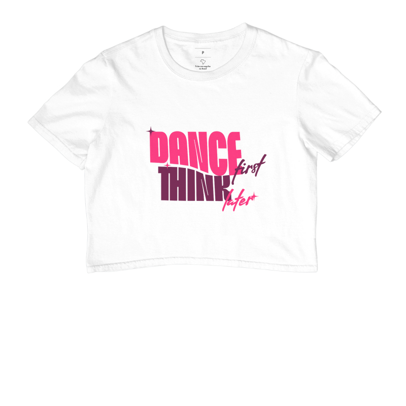 Dance first. Think later