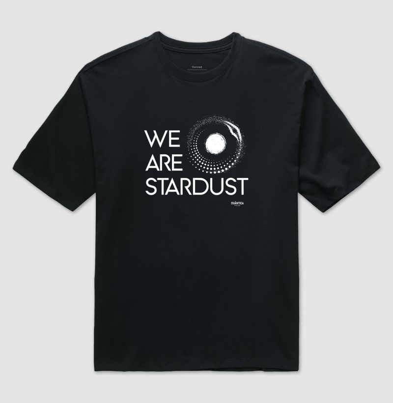 Camiseta Oversized Física Quântica - We Are Stardust