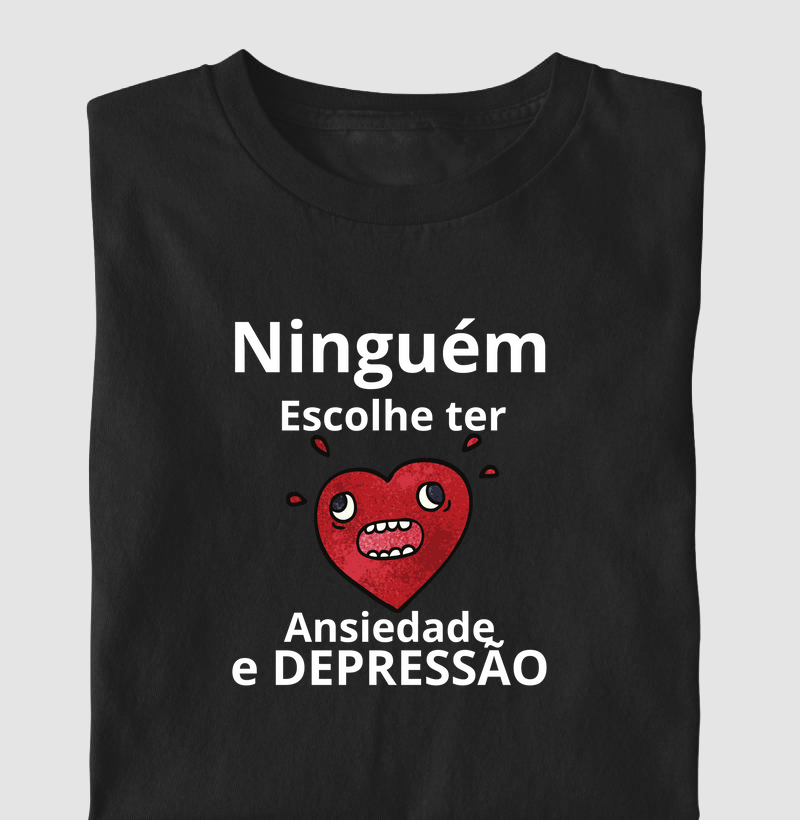 NINGUÉM ESCOLHE TER ANSIEDADE E DEPRESSÃO