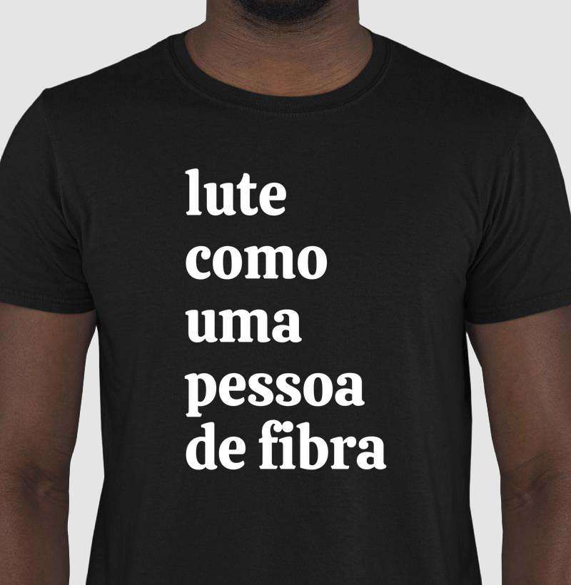 Lute como uma pessoa de fibra