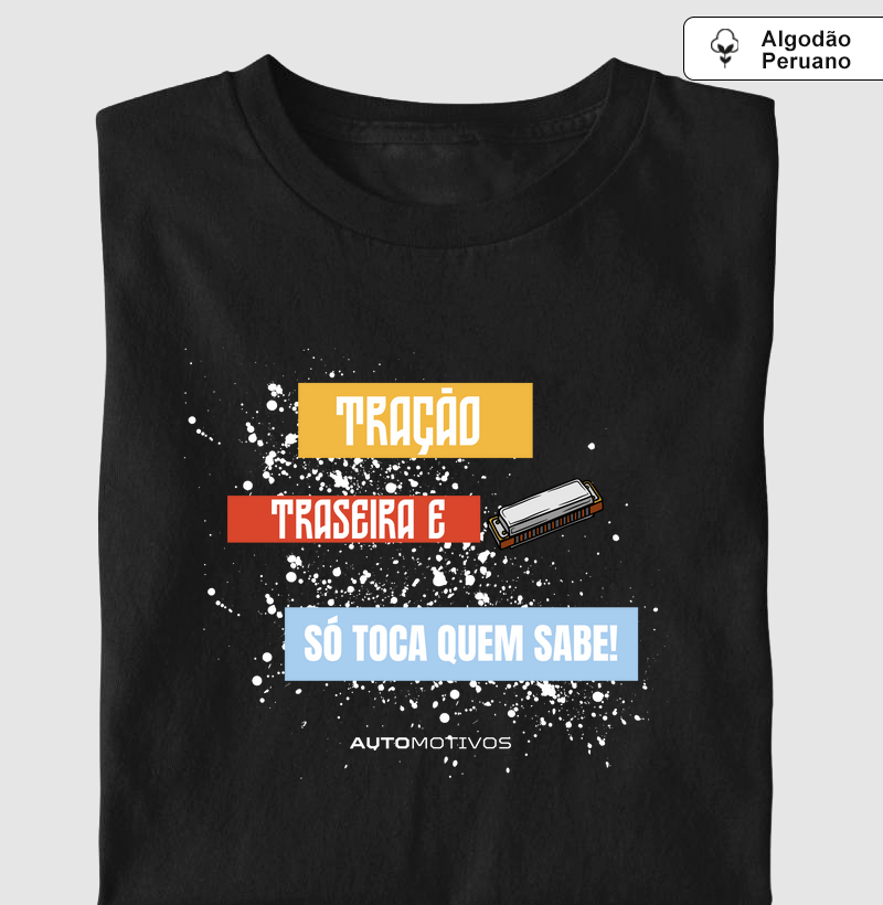 Tração Traseira – Só Toca Quem Sabe!