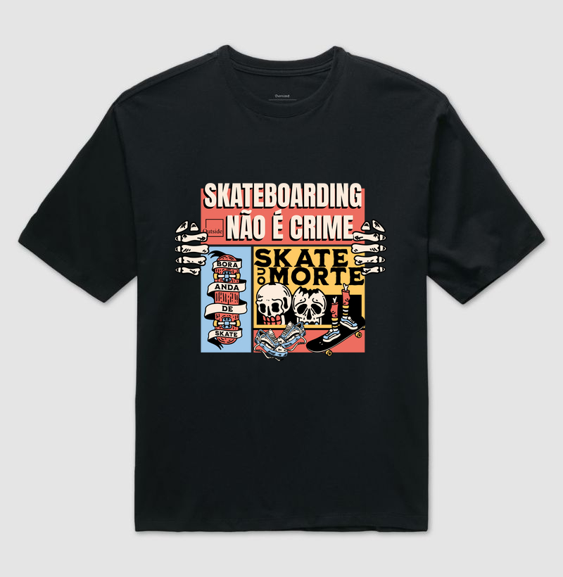 Camiseta Oversized - SkateBoarding não e crime 