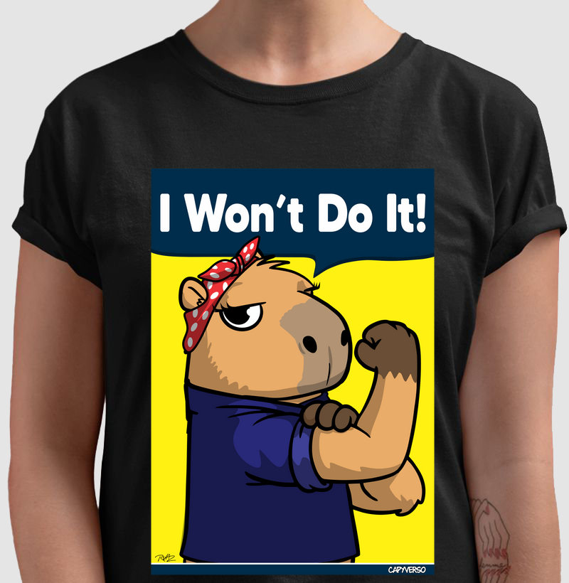 Camiseta Capivara I won’t do it!