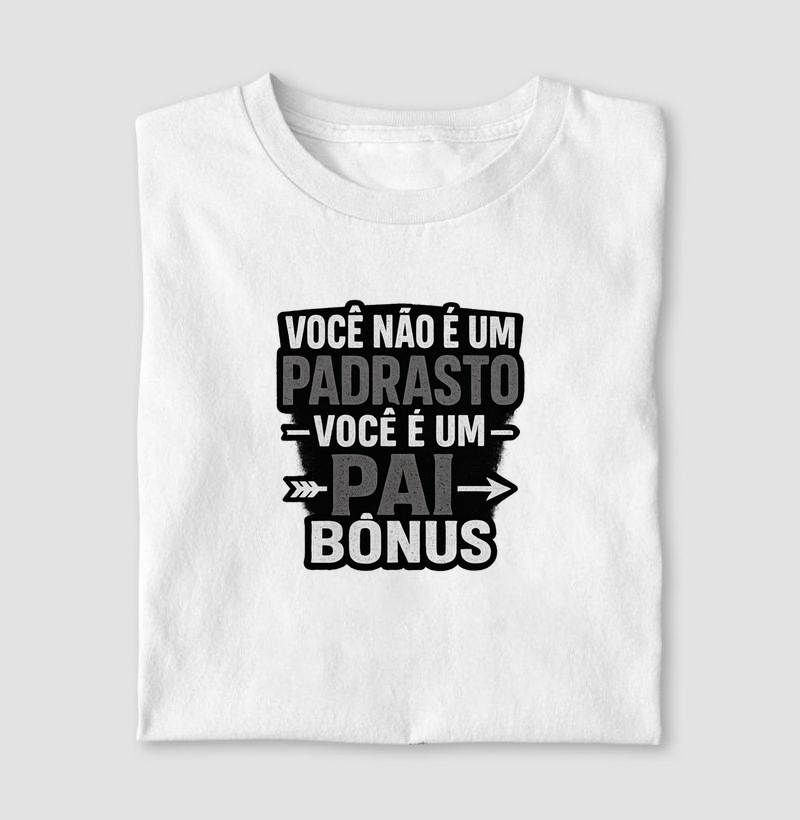Você não é um Padastro , você é um pai bônus