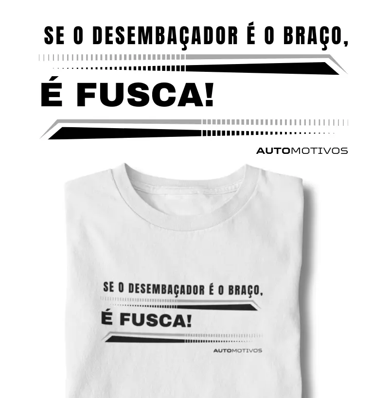 Se o Desembaçador é o Braço, é Fusca! 