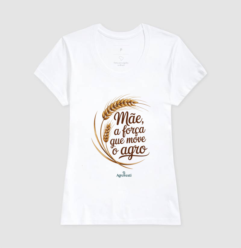 Camiseta Algodão - Mãe Força do Agro