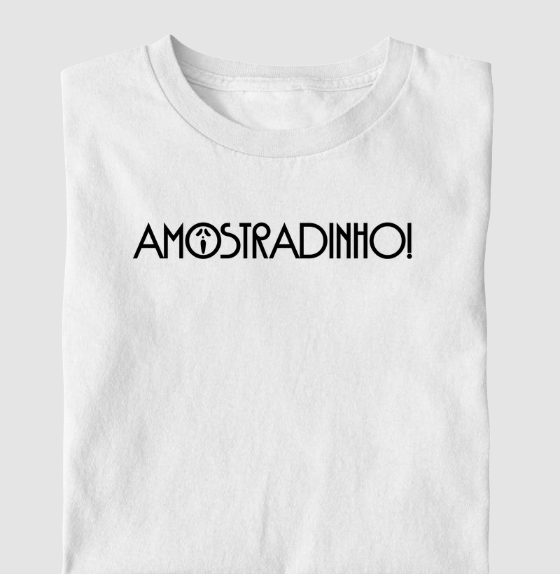 Camiseta Meme Hoje eu tô Amostradinho!