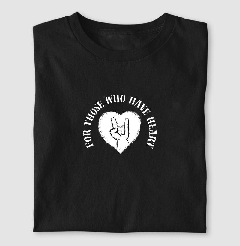 For Those Who Have Heart