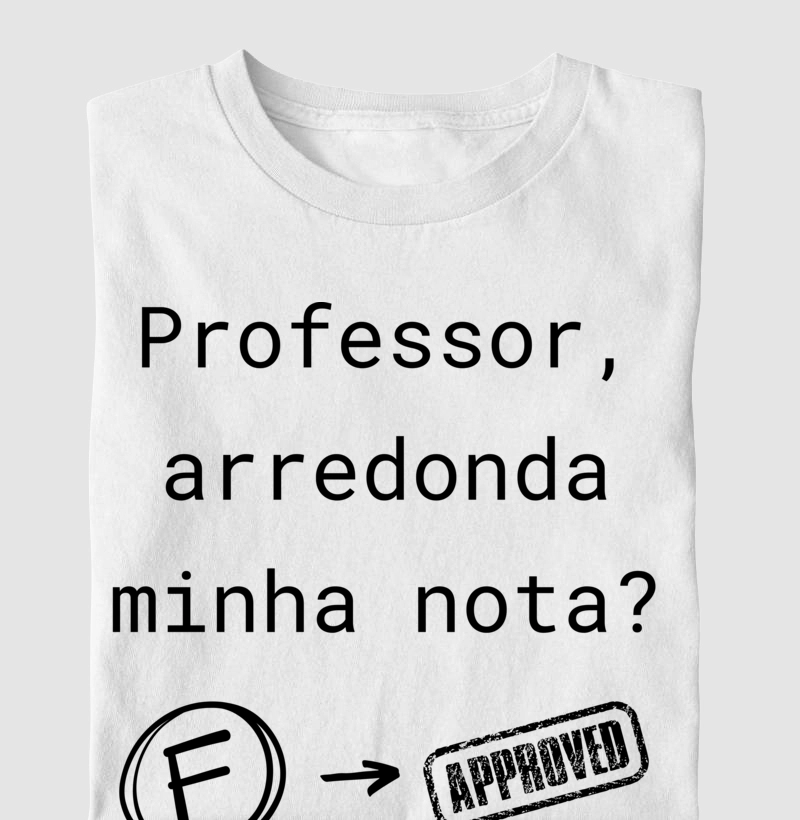 Professor Arredonda minha nota? branca