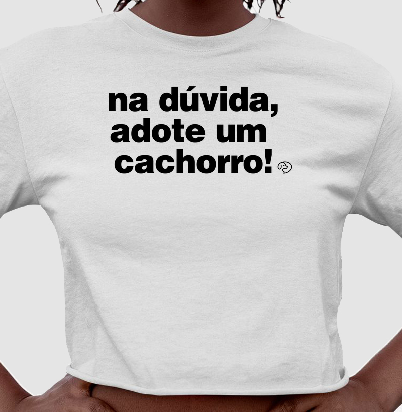 Na dúvida, adote um cachorro!