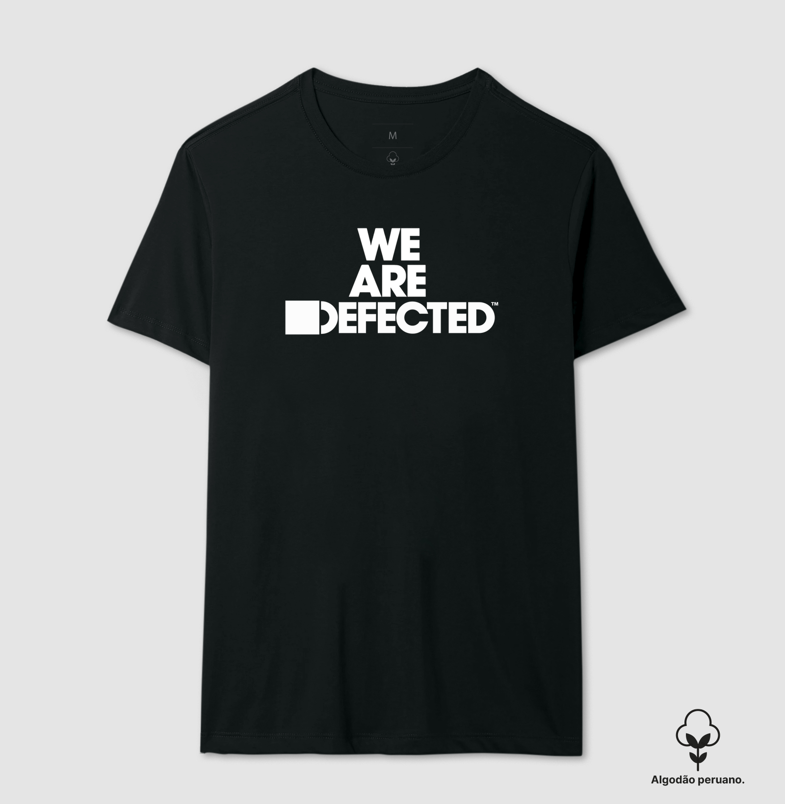 We Are Defected (algodão peruano)