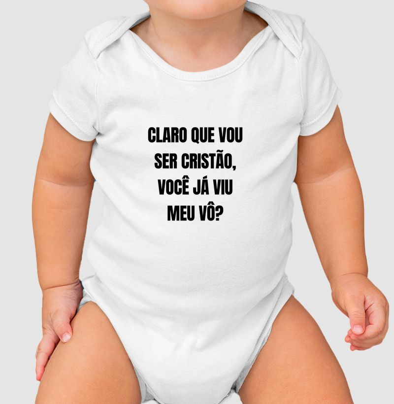 Claro que vou ser cristão, você já viu meu vô?