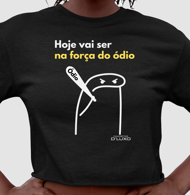 Hoje Vai Ser na Força do Ódio 1