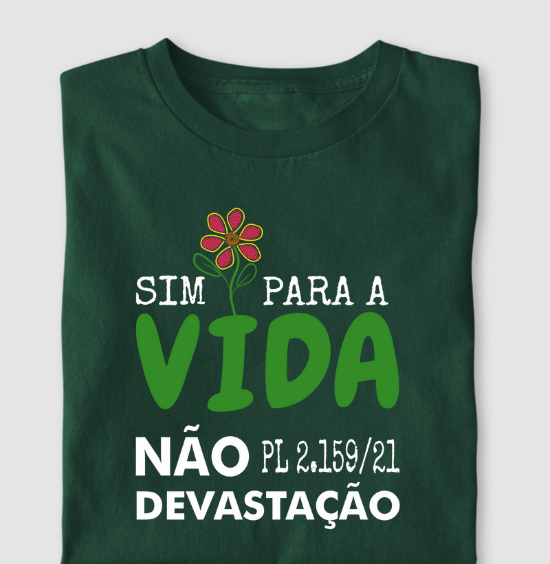 SIM PARA A VIDA! NÃO PL DA DEVASTAÇÃO!