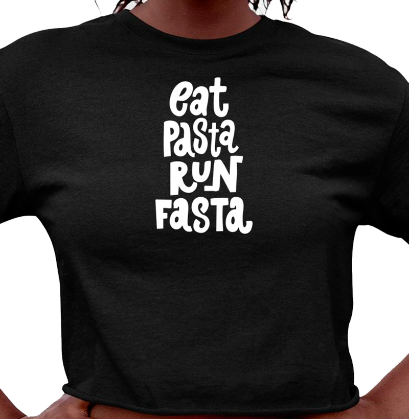 EAT PASTA RUN FASTA