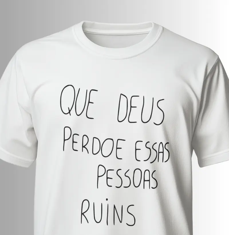 Que Deus Perdoe Essas Pessoas Ruins