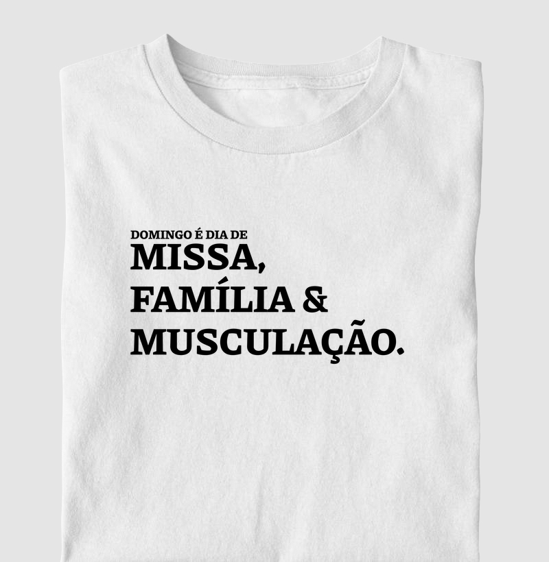Missa, Família e Musculação Frase