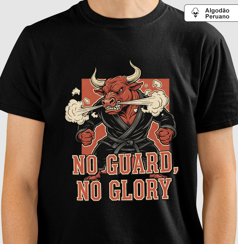 No Guard No Glory - Jiu-Jitsu - Algodão Peruano