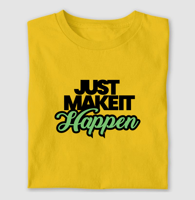 Just Make It Happen 