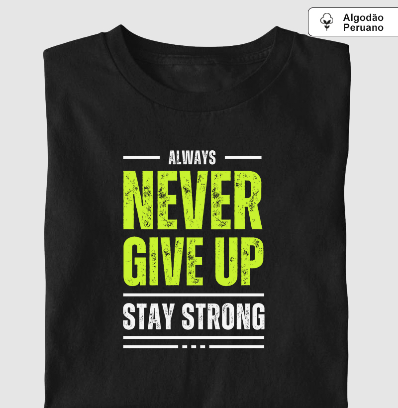 Camiseta Fawk - Never Give UP