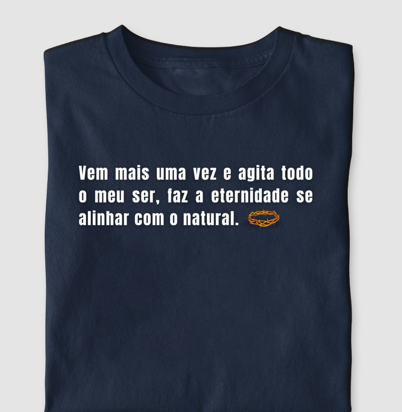 Camiseta cristã marca Eterno King com frases de fé "Vem mais uma vez" em letras brancas