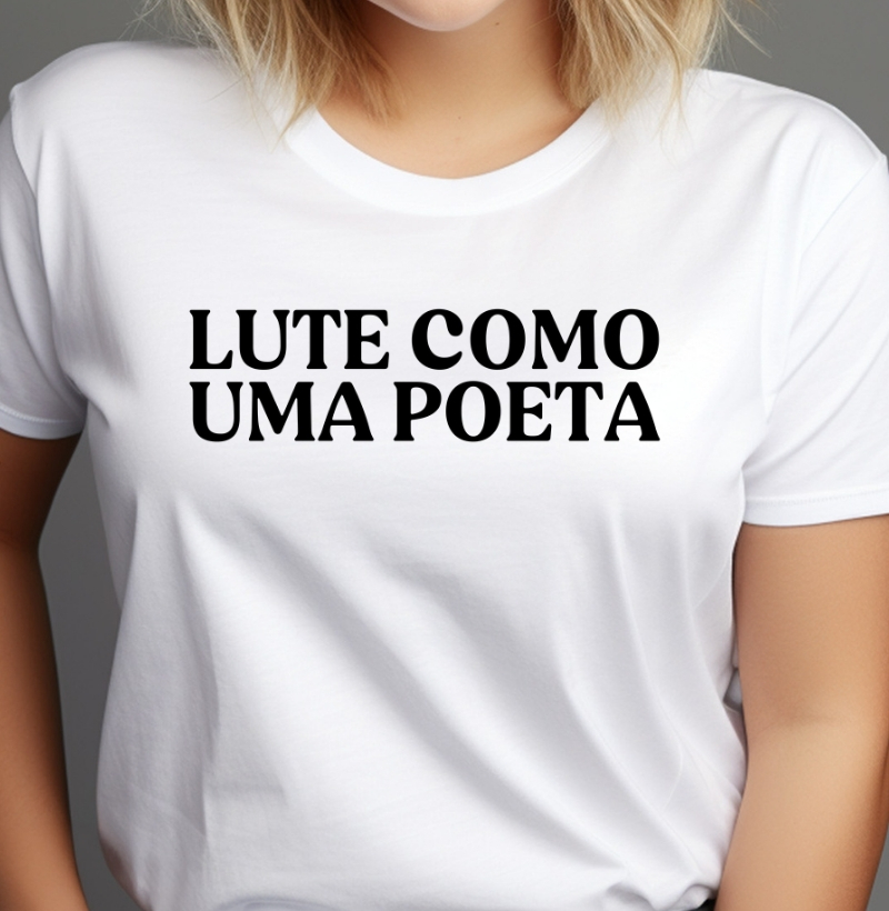 Lute como uma poeta