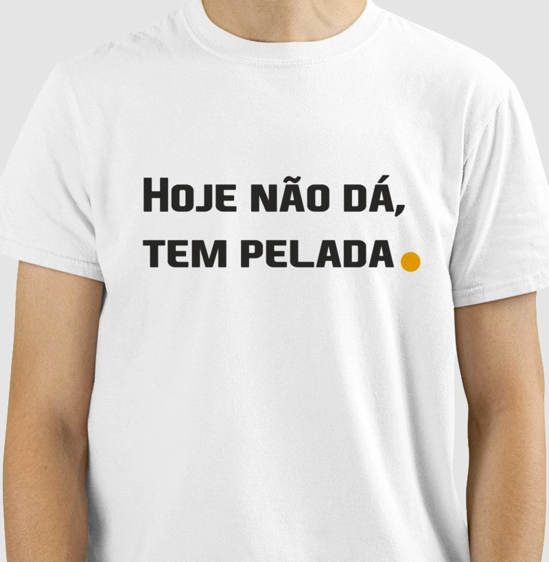 Hoje não dá, tem pelada. 