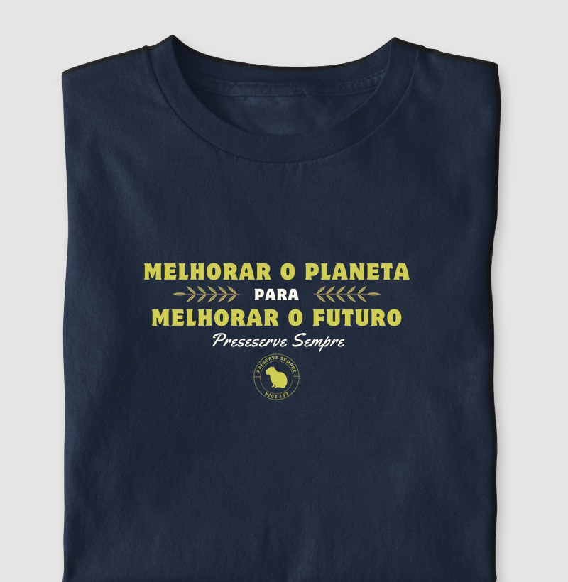 Melhorar o Planeta para melhorar o futuro